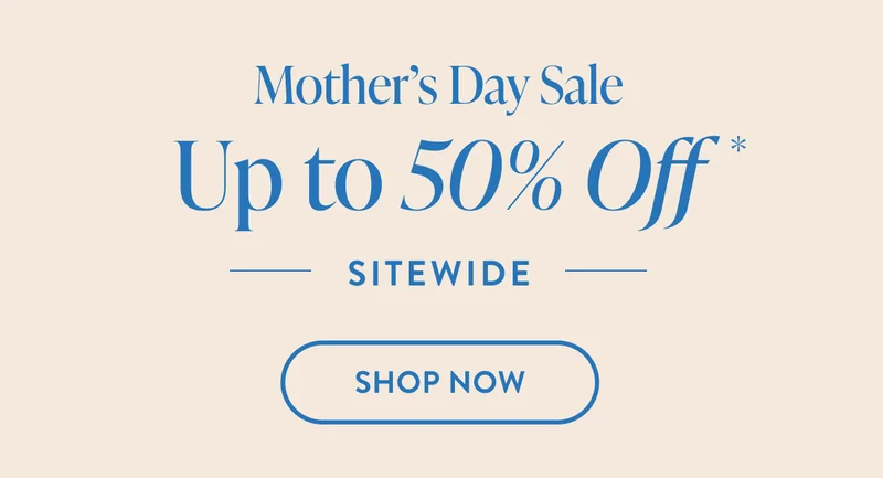 Mother's Day Sale | Up to 50%