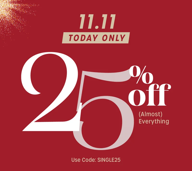 11.11 today only 25% off (almost) everything | Use Code: SINGLE25