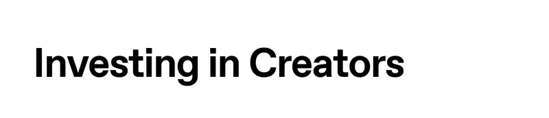 Investing in Creators