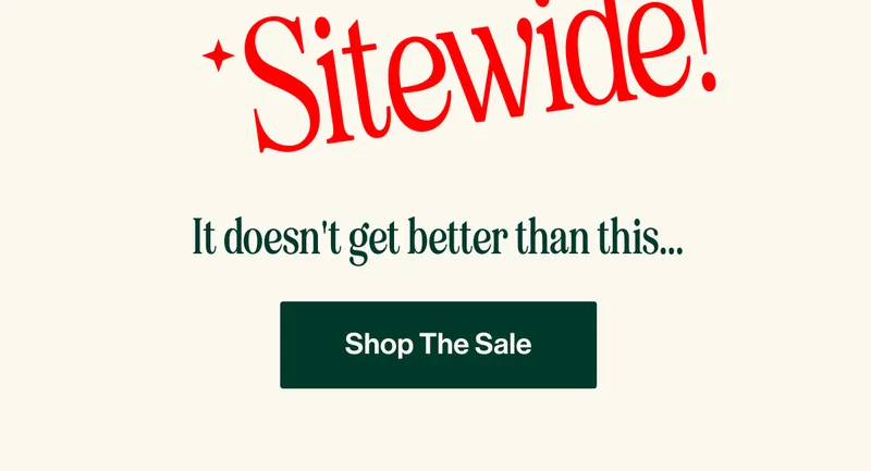 UP TO 40% OFF SITEWIDE! BLACK FRIDAY DEALS. LIMITED TIME. It doesn't get better than this...Shop The Sale