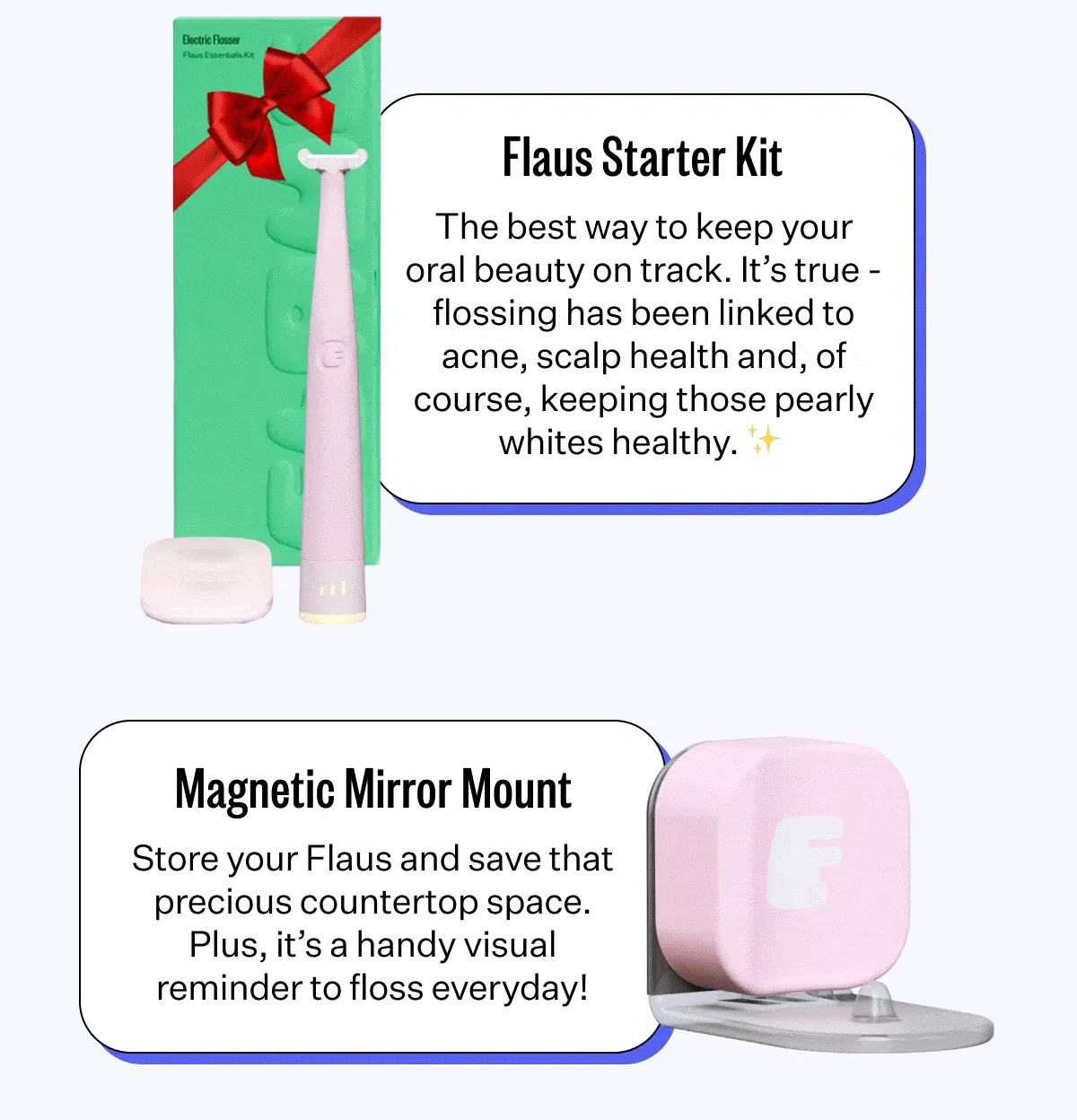 Flaus Starter Kit | The best way to keep your oral beauty on track. It's true flossing has been linked to acne, scalp health and of course, keeping those pearly whites healthy. | Magnetic Mirror Mount - Store your Flaus and save that precious countertop space. Plus, it's a handy visual reminder to floss everyday!
