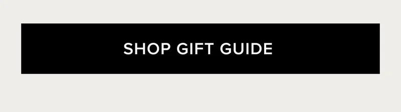 SHOP GIFT GUIDE
