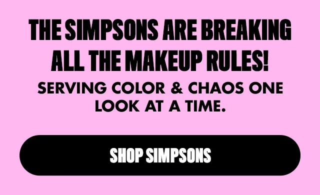 THE SIMPSONS ARE BREAKING ALL THE MAKEUP RULES!