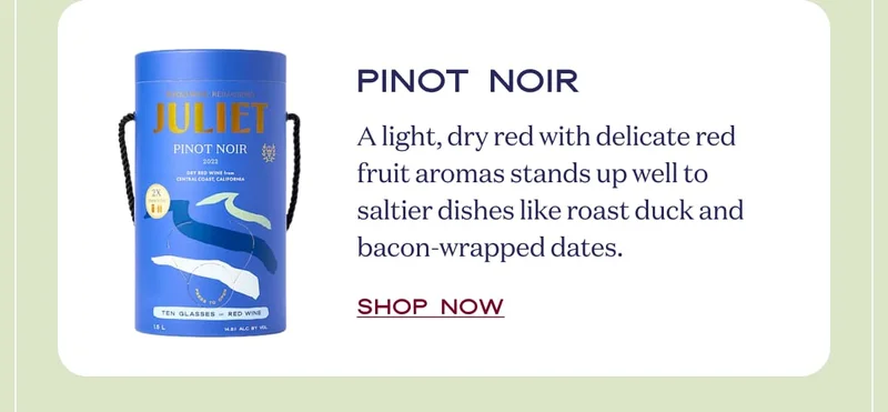 Pinot Noir | This lighter red is extremely versatile and perfect with roast duck, pork, and beef. | Shop now