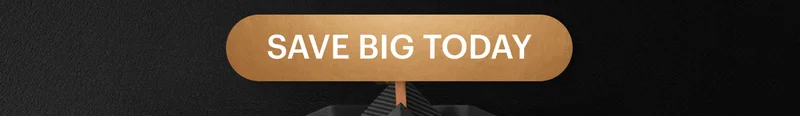 SAVE BIG TODAY