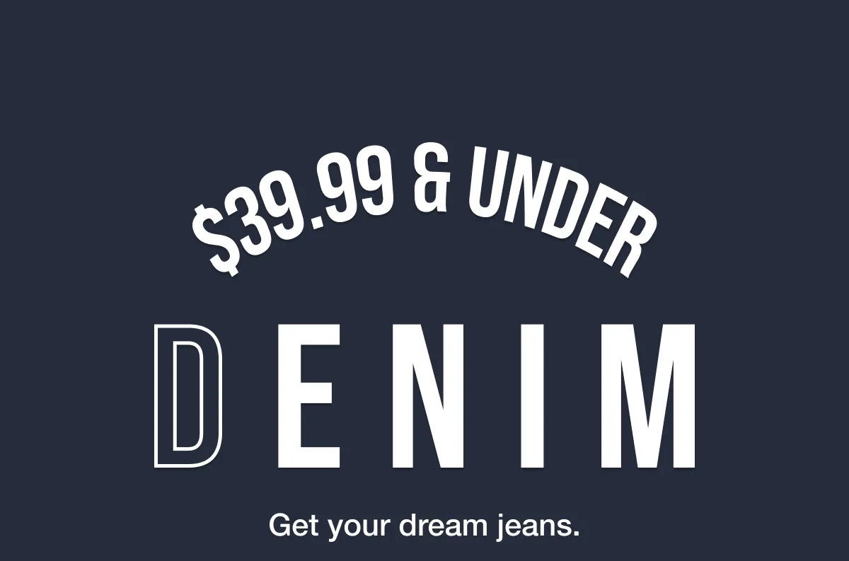 $39.99 & Under Denim