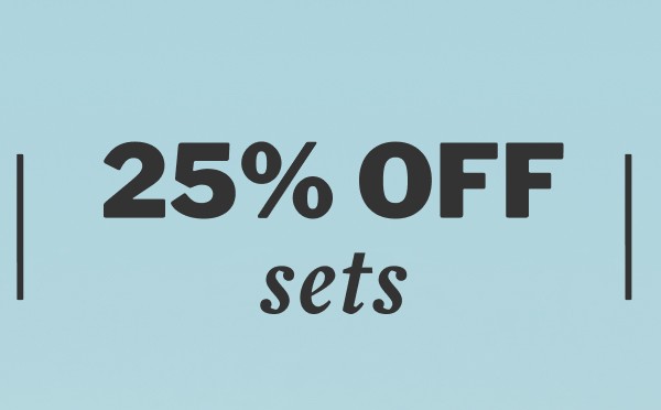 25% OFF sets