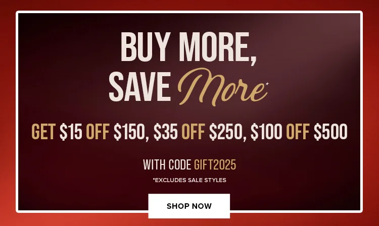 Buy More, Save More With Code discount code *Excludes Sale Styles | Shop Now