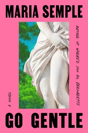 eBOOK | Go Gentle by Maria Semple