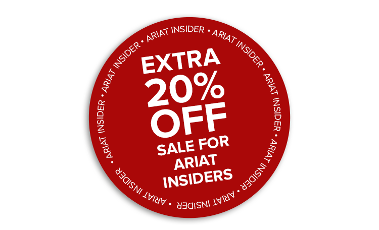EXTRA 20% OFF SALE FOR ARIAT INSIDERS