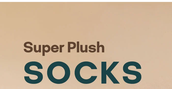Super Plush SOCKS