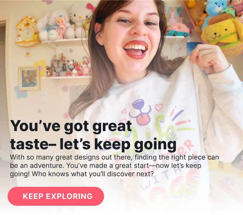 You’ve got great taste– let’s keep going You’ve got great taste– let’s keep going