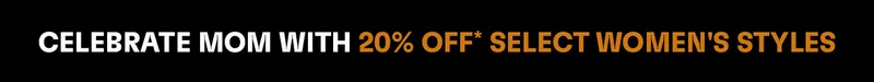 Celebrate Mom with 20% off* select Women's Styles