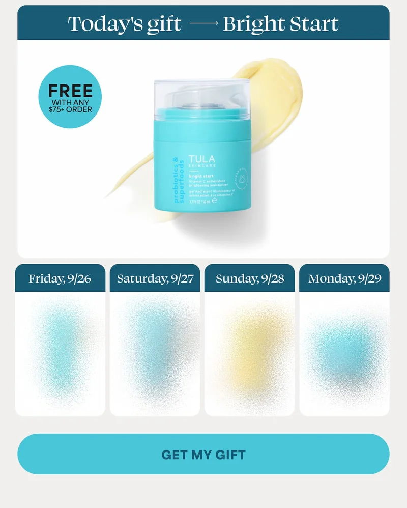 Today's gift — Bright Start. FREE WITH ANY $75+ ORDER. -- GET MY GIFT