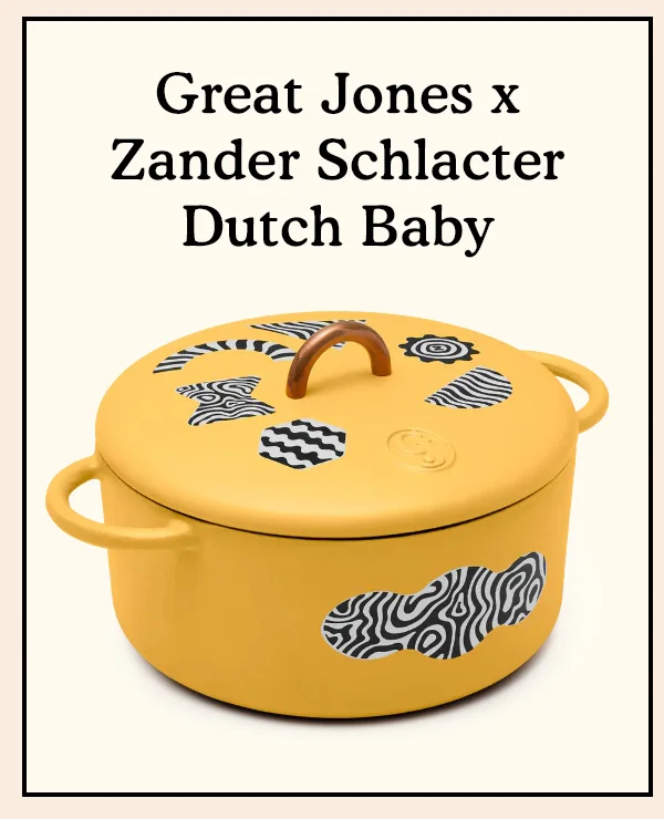 Great Jones x Zander Schlacter Dutch Baby