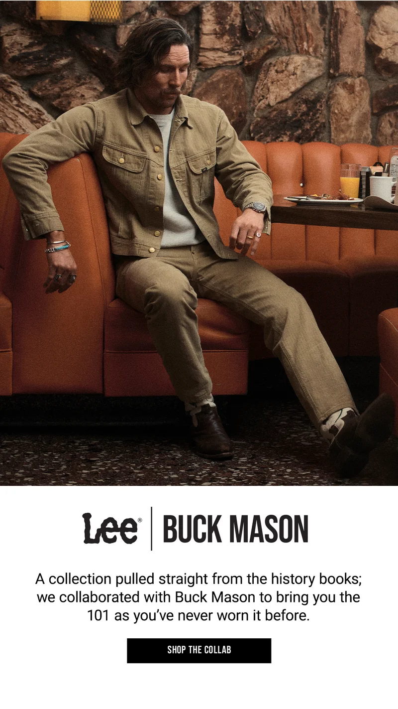 Lee | Buck Mason. A collection pulled straight from the history books;  we collaborated with Buck Mason to bring you the  101 as you’ve never worn it before.                                   Buck Mason recut each piece in our original  1940s silhouette using loomstate selvedge denim  from Kaihara Mill, as well as WWII-inspired  Herringbone twill.                  Our classic 91-B work jacket has been outfitted in Buck Mason’s classic Rambler Suede for a vintage  look that delivers.