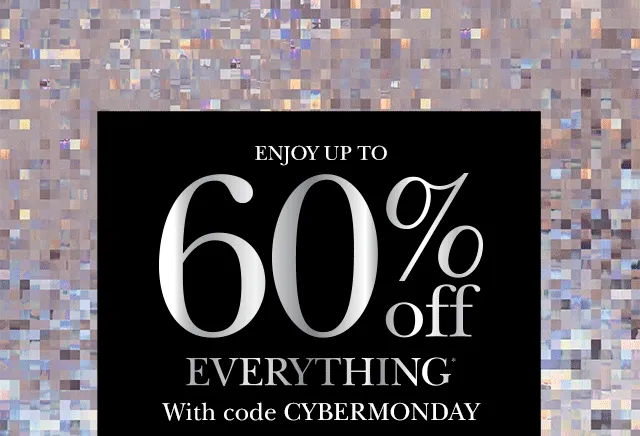 ENJOY UP TO 60% OFF EVERYTHING* With code discount code