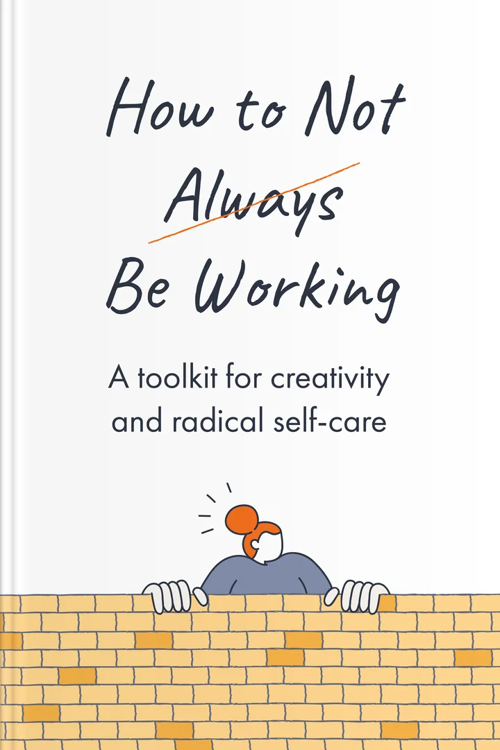 How to Not Always Be Working
