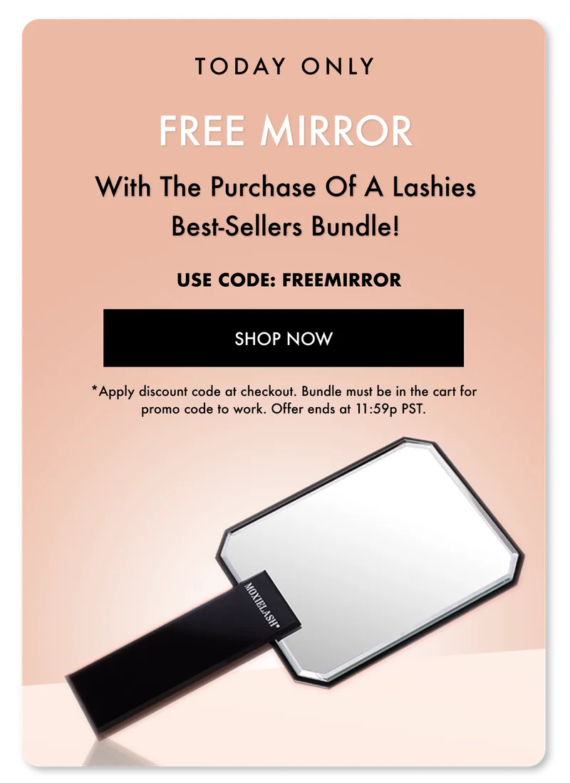 Today Only - Free Mirror With the Purchase Of a Lashies Best-Sellers Bundle!
