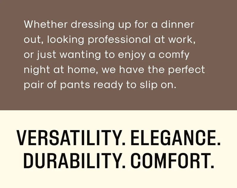 VERSATILITY. ELEGANCE. DURABILITY. COMFORT.