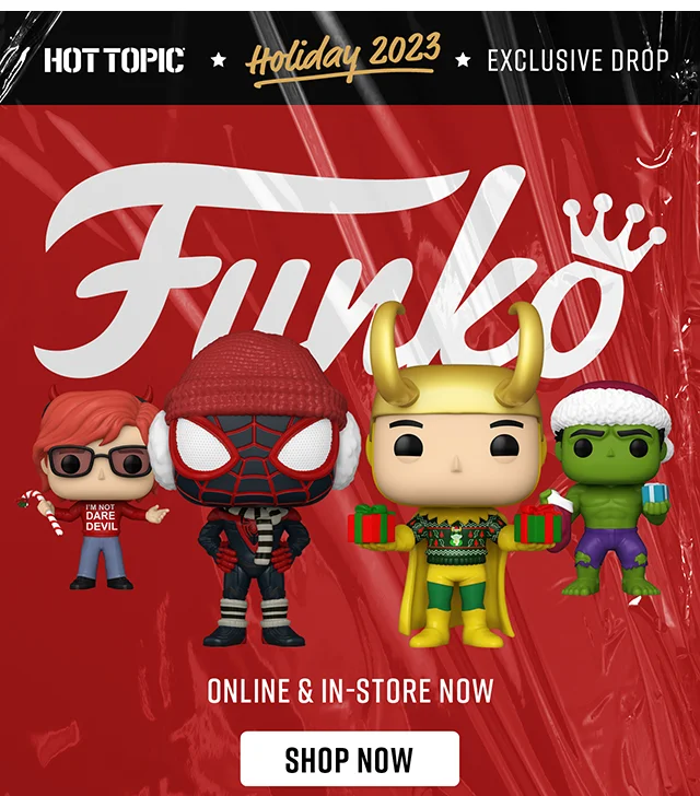 Hot Topic Holiday 2023 Exclusive Drop Online and In-Store Now Shop Now