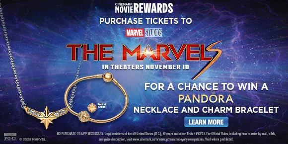 PURCHASE TICKETS TO THE MARVELS FOR A CHANCE TO WIN A PANDORA NECKLACE AND CHARM BRACELET | LEARN MORE