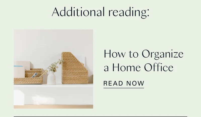 Additional reading: How to Organize a Home Office