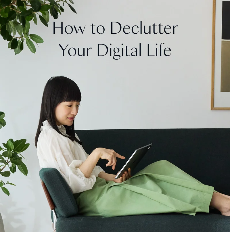 How to Declutter Your Digital Life