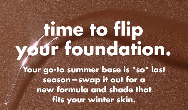 time to flip your foundation