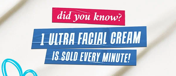 1 ULTRA FACIAL CREAM IS SOLD EVERY MINUTE!