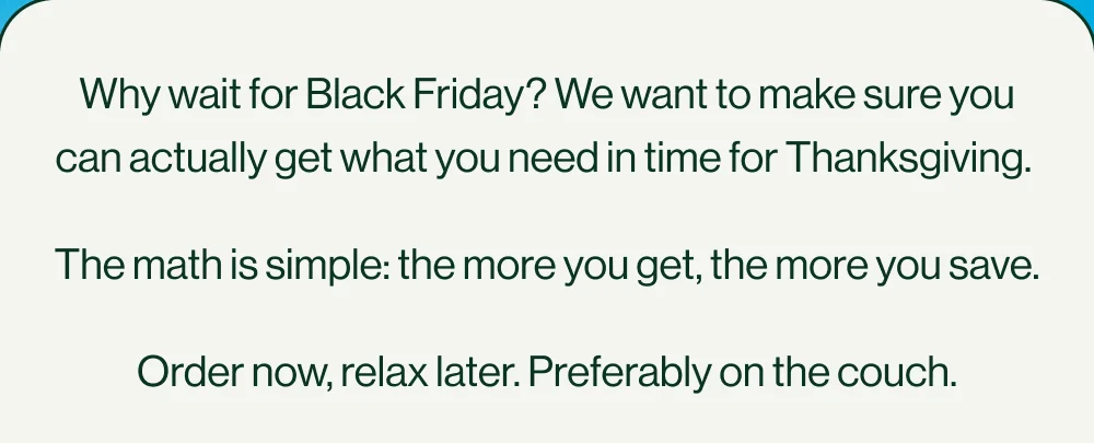 Why wait for Black Friday