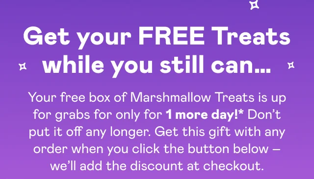 Get your FREE Treats while you still can...