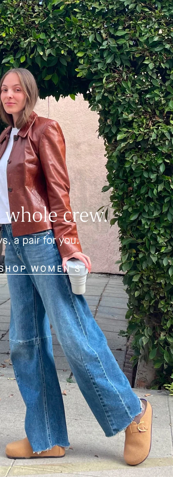 Clogs for the whole crew. A pair for the guys, a pair for you. SHOP WOMEN'S