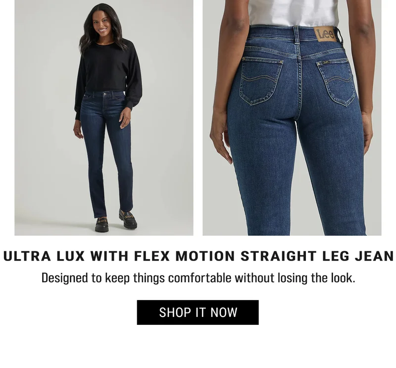 Ultra Lux with Flex Motion Straight Leg Jean Designed to keep things comfortable without losing the look. Shop It Now.