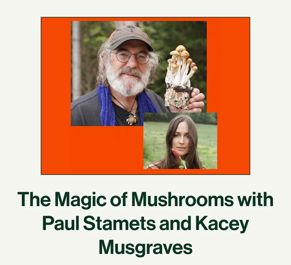 The Magic of Mushrooms with Paul Stamets and Kacey Musgraves