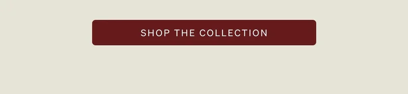 Shop the Collection