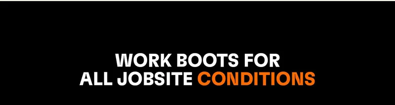 Work boots for all jobsite conditions.