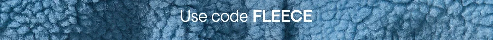 Use code FLEECE