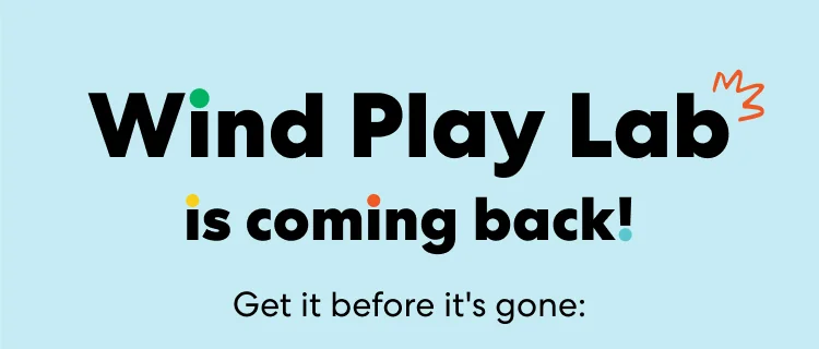 Wind Play Lab is coming back!
