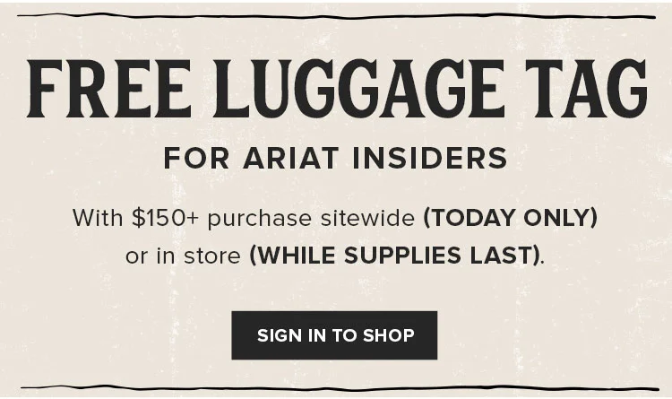 FREE LUGGAGE TAG FOR ARIAT INSIDERS