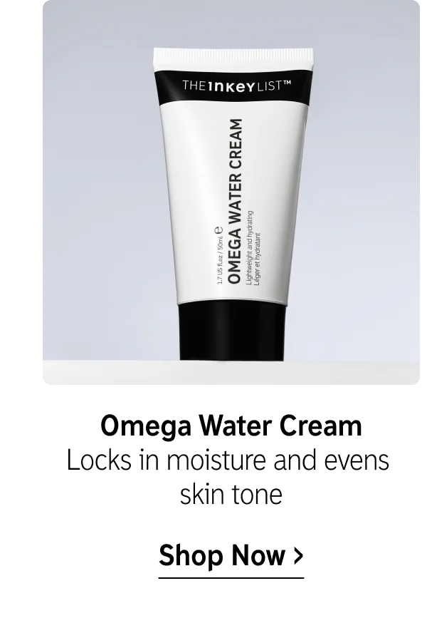 Omega Water Cream. Locks in moisture and evens skin tone. Shop now