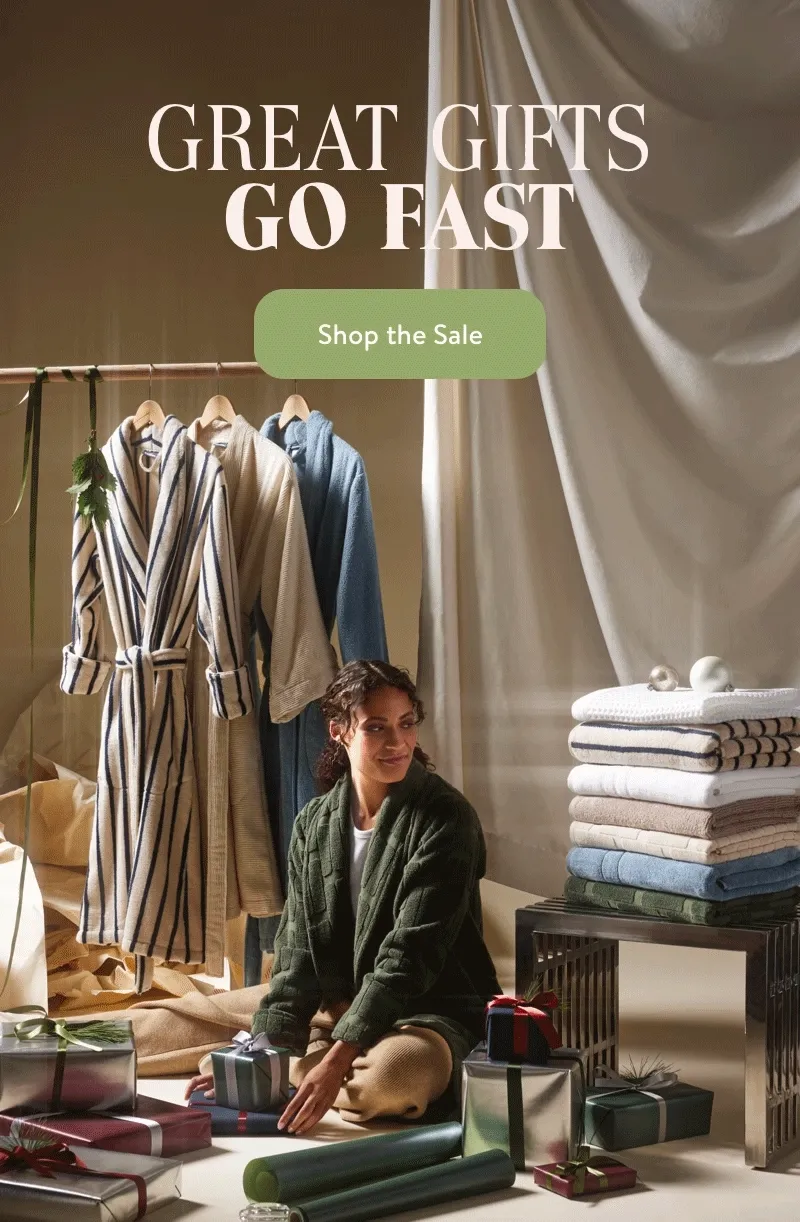 Great Gifts Go Fast. Shop the Sale.