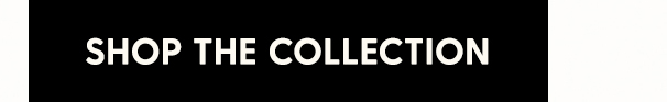 Shop The Collection