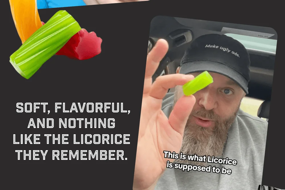 “This is what licorice is supposed to be.”