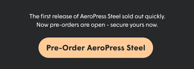 Pre-Order AeroPress Steel
