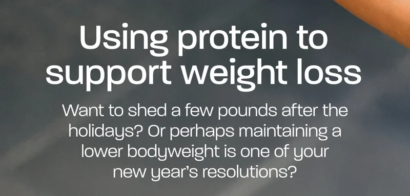 Using protein to support weight loss