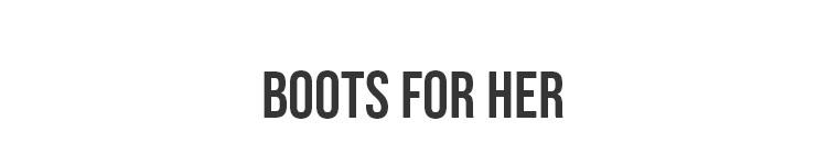 BOOTS FOR HER