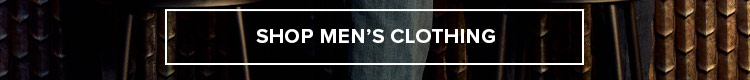 SHOP MEN'S CLOTHING