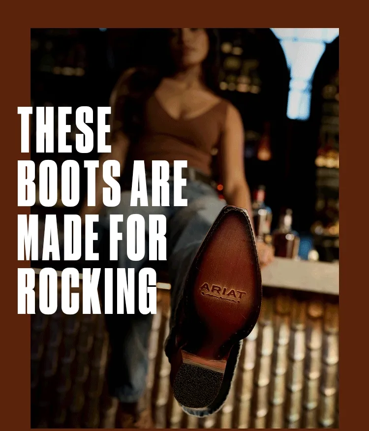 THESE BOOTS ARE MADE FOR ROCKING