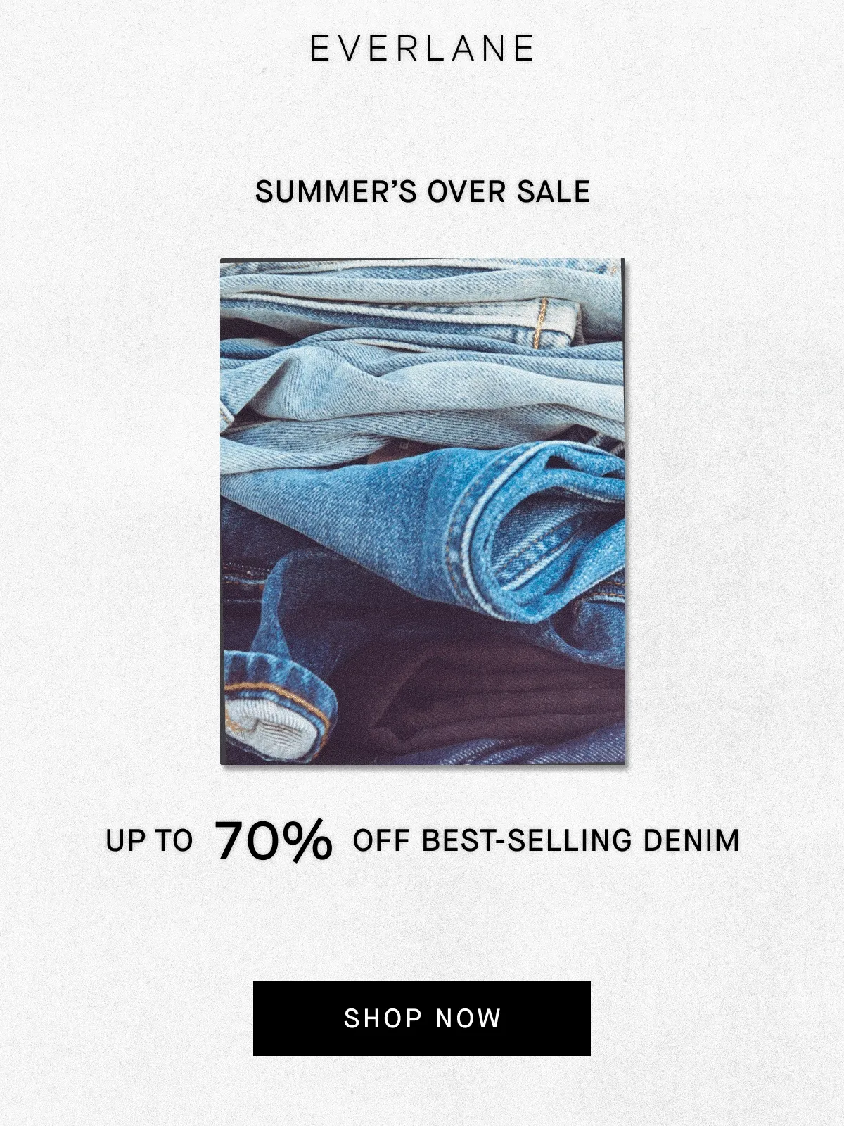 Everlane | Summer's Over Sale | Up To 70% Off Best-Selling Denim | Shop Now